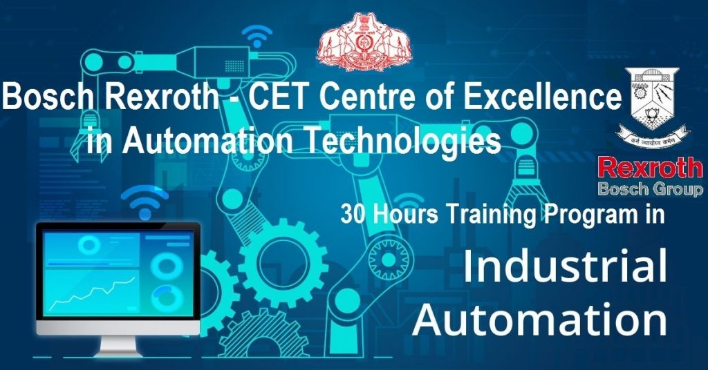 BOSCH Rexroth - CET Centre of Excellence in Automation Technologies,  COLLEGE OF ENGINEERING TRIVANDRUM, 30 hrs Training Program on Industrial  Automation - College of Engineering Trivandrum